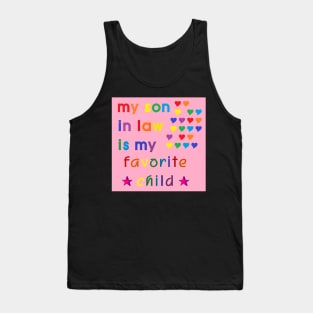 my son in law is my favorite child Tank Top